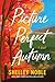 Picture Perfect Autumn