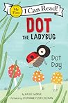 Dot the Ladybug by Kallie George Dot the Ladybug by Kallie George