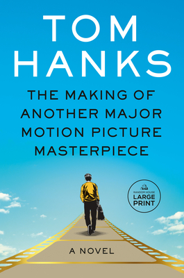 The Making of Another Major Motion Picture Masterpiece: A novel