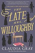 The Late Mrs. Willoughby (Mr. Darcy & Miss Tilney, #2)