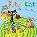 Pete the Cat: Show-and-Tell: Includes Over 30 Stickers!