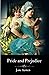 Pride and Prejudice: A Jane Austen Classic Novel (The Original 1813 Edition) Annotated