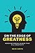 On the Edge of Greatness: R...