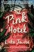 Pink Hotel by Liska Jacobs