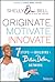 Originate, Motivate, Innova...