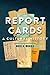 Report Cards: A Cultural Hi...