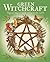 Green Witchcraft: Magical W...