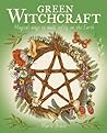 Green Witchcraft:...