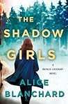 The Shadow Girls by Alice Blanchard