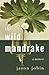 The Wild Mandrake by Jason Jobin