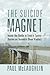 The Suicide Magnet by Paul McLaughlin