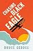 Chasing the Black Eagle