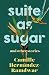 Suite as Sugar: and Other Stories