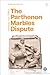 The Parthenon Marbles Dispu...