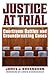 Justice at Trial: Courtroom Battles and Groundbreaking Cases
