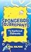 Spongebob Squarepants: The Unauthorized Fun-Ography