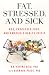 Fat, Stressed, and Sick: MS...