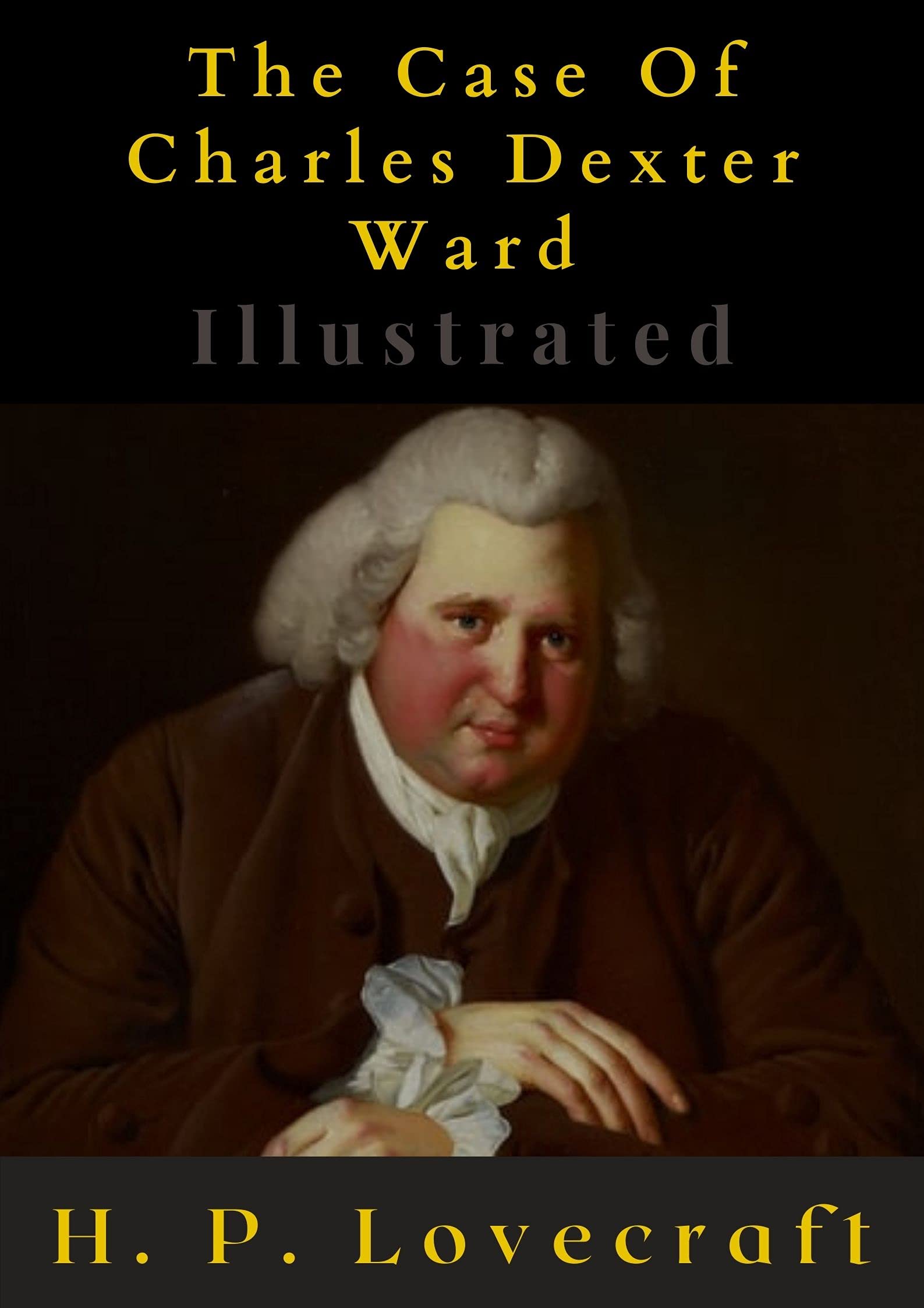 The Case Of Charles Dexter Ward Illustrated