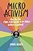 Micro Activism: How You Can...