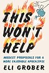 This Won’t Help: Modest Proposals for a More Enjoyable Apocalypse