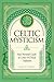 Celtic Mysticism: Your Pers...