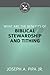 What Are the Benefits of Biblical Stewardship and Tithing? by Joseph A. Pipa Jr.