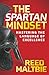 The Spartan Mindset by Reed Maltbie