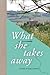What She Takes Away by Adele Annesi