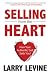 Selling from the Heart: How...