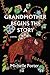 A Grandmother Begins the Story
