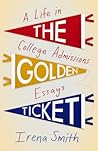 The Golden Ticket by Irena Smith