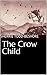 The Crow Child