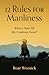 12 Rules for Manliness: Whe...