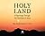 Holy Land: A Pilgrimage Thr...