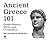 Ancient Greece 101: Greek History, Myth, and Civilization