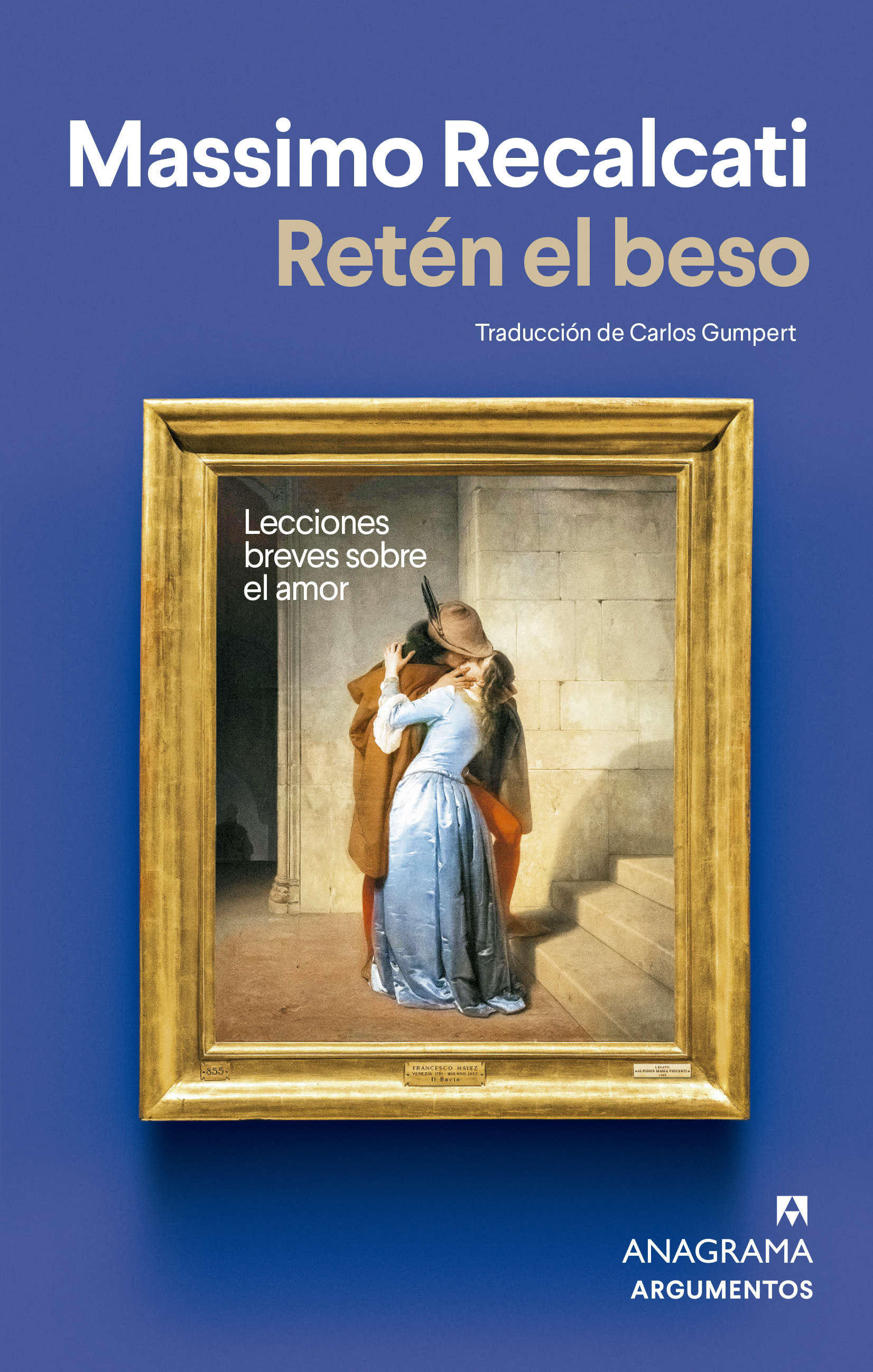 Retén el beso: Lecciones breves sobre el amor
