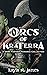 Orcs of Kraterra: A Dark Fa...