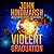 Violent Graduation (Jack Foster Space Opera, #1)