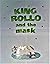King Rollo and the Mask
