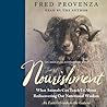 An Original Audiobook Adaptation of Nourishment: What Animals Can Teach Us About Rediscovering Our Nutritional Wisdom