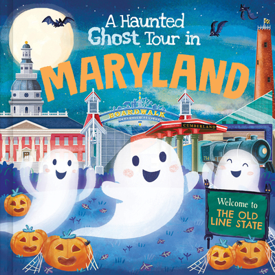 A Haunted Ghost Tour in Maryland: A Funny, Not-So-Spooky Halloween Picture Book for Boys and Girls 3-7