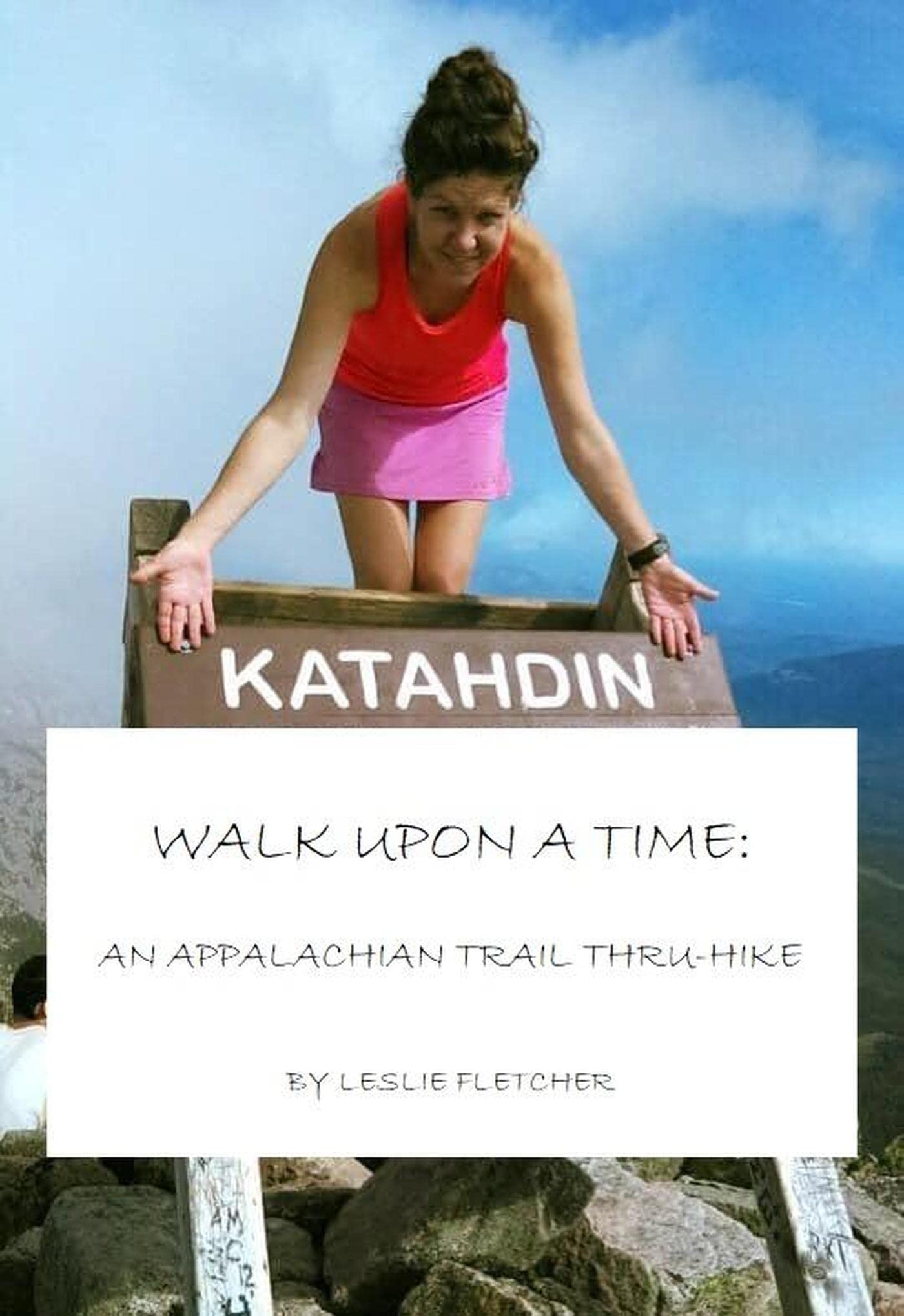 Walk Upon a Time: An Appalachian Trail Thru-Hike (Kindle Edition)