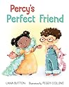 Percy's Perfect Friend by Lana Button Percy's Perfect Friend by Lana Button