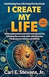 I Create My Life:...