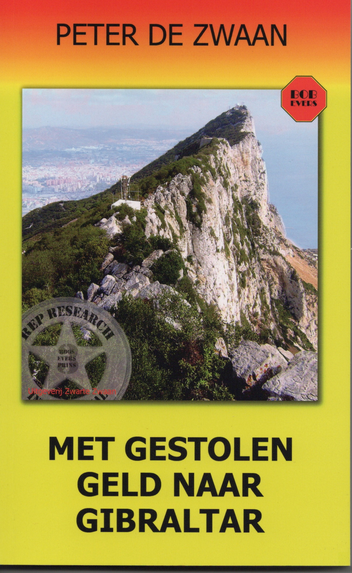 Met gestolen geld naar Gibraltar (Bob Evers, #70)