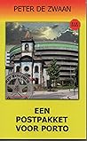 Een postpakket voor Porto by Peter de Zwaan Een postpakket voor Porto by Peter de Zwaan