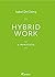 The Hybrid Work Manifesto by Agnès Wittmann-Malfettes