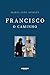 FRANCISCO - O CAMINHO