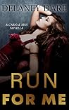 Run For Me (Carnal Mayhem) Run For Me (Carnal Mayhem)