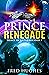 Prince Renegade (Prince of ...